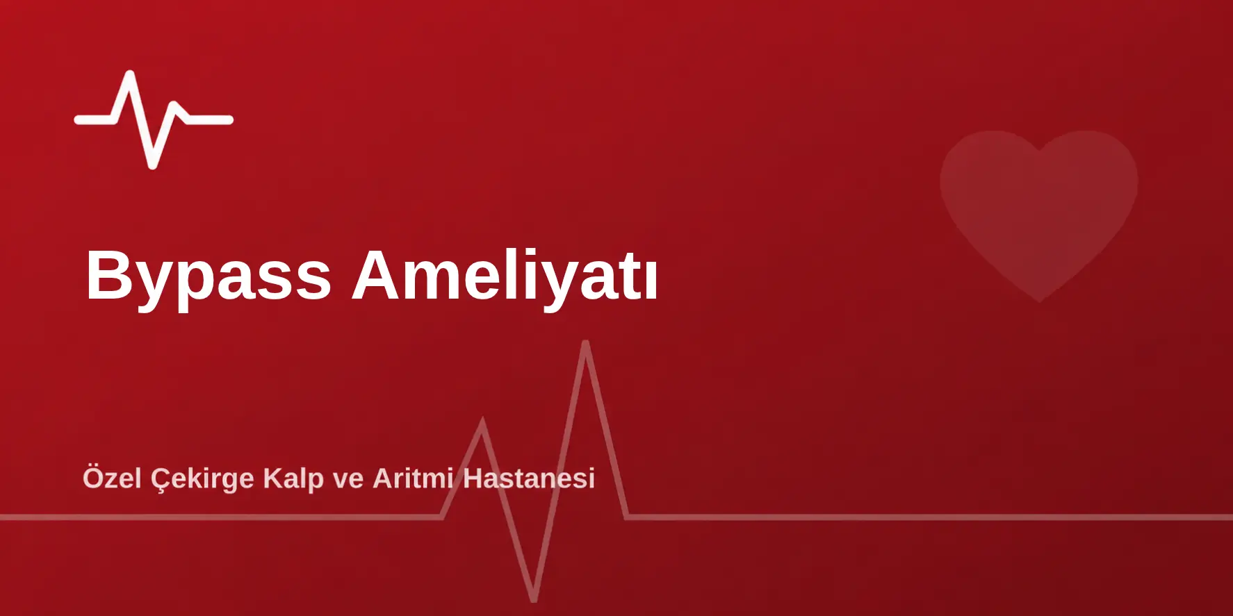 Bypass Ameliyatı